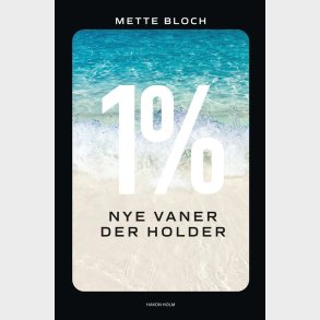 1% - Nye Vaner Der Holder - Mette Bloch - Bog