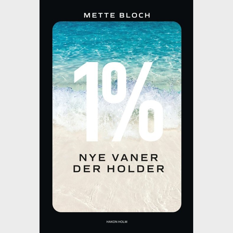 1% - Nye Vaner Der Holder - Mette Bloch - Bog