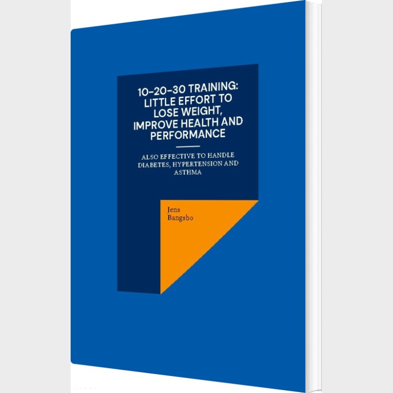 10-20-30 Training - Little Effort To Lose Weight, Improve Health And Performance - Jens Bangsbo - English Book