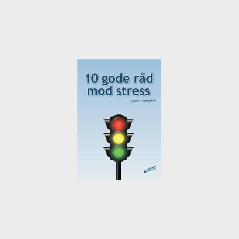 10 Gode Rd Mod Stress - Bjarne Toftegrd - Bog