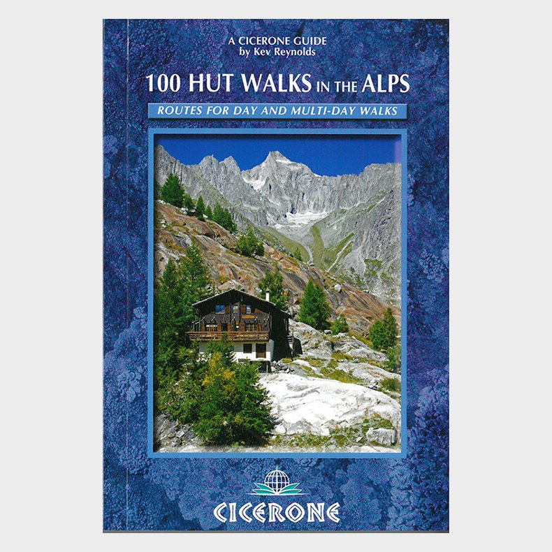 100 Hut Walks In The Alps: Routes For Day And Multi-day Walks - Kev Reyolds - English Book