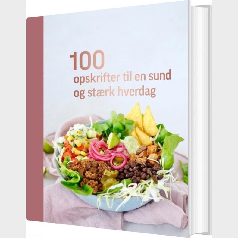 100 Opskrifter Til En Sund Og Strk Hverdag - Anne Marie Sndergaard - Bog