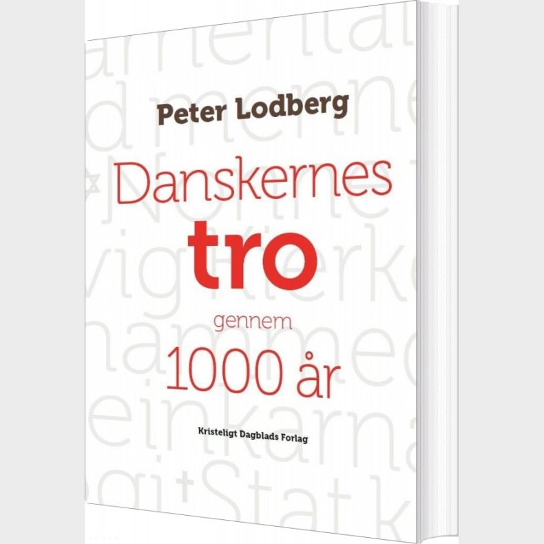 Danskernes Tro Gennem 1000 �r - Peter Lodberg - Bog