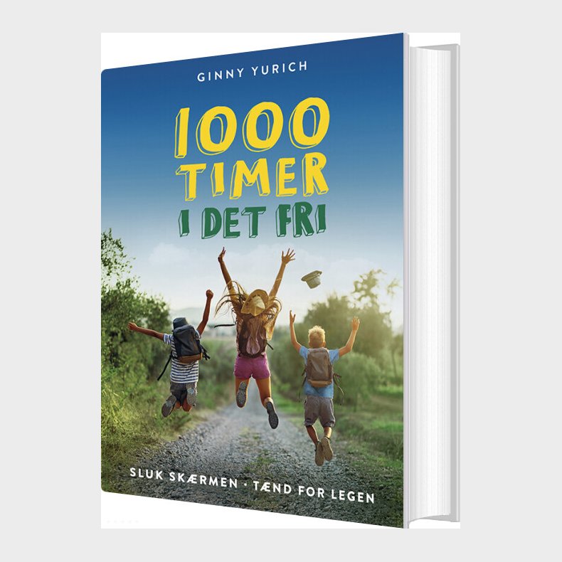 1000 Timer I Det Fri - Sluk Skrmen, Tnd For Legen - Ginny Yurich - Bog