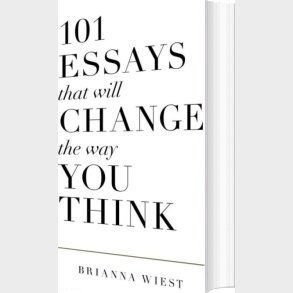 101 Essays That Will Change The Way You Think - Brianna Wiest - English Book