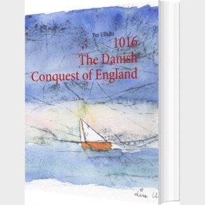 1016 The Danish Conquest Of England - Per Ullidtz - English Book
