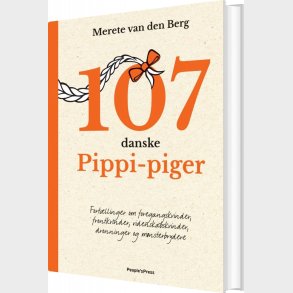 107 Danske Pippi-piger - Merete Van Den Berg - Bog