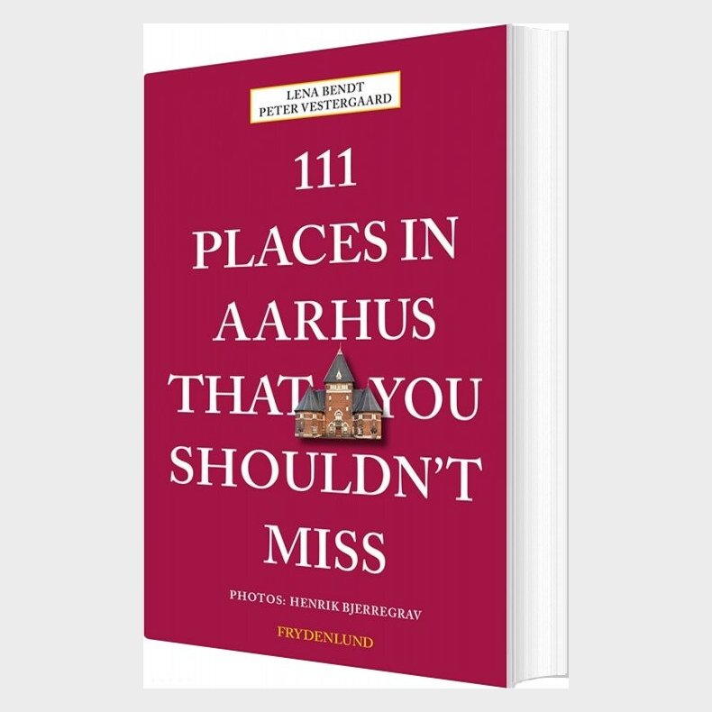 111 Places In Aarhus That You Shouldn't Miss - Peter Vestergaard - English Book