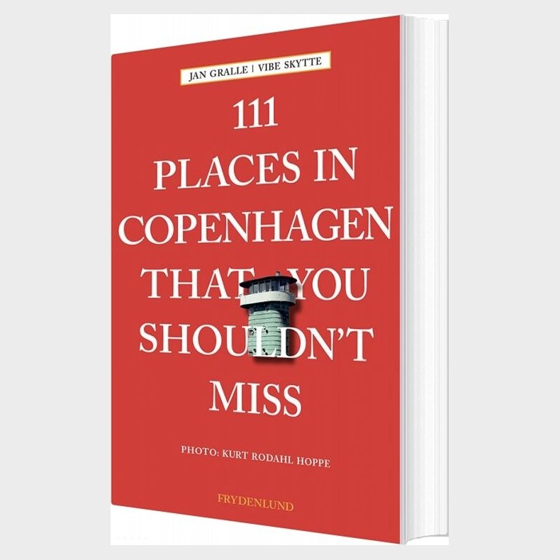 111 Places In Copenhagen That You Shouldn't Miss - Jan Gralle - Bog