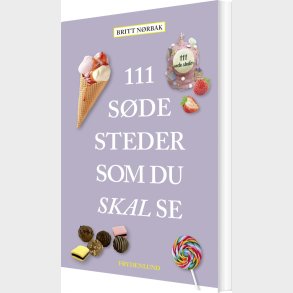 111 Sde Steder Som Du Skal Se - Britt Nrbak - Bog
