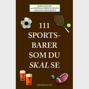 111 Sportsbarer Som Du Skal Se - Ib Keld Jensen - Bog