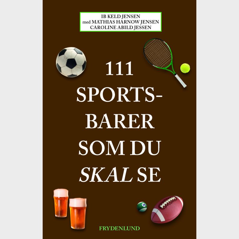111 Sportsbarer Som Du Skal Se - Ib Keld Jensen - Bog
