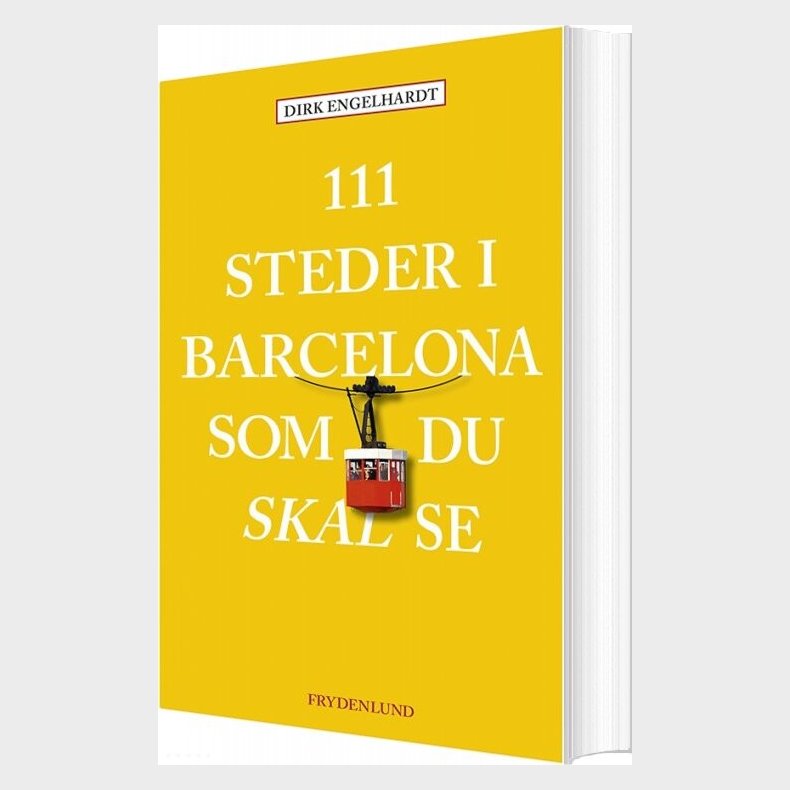 111 Steder I Barcelona Som Du Skal Se - Dirk Engelhardt - Bog