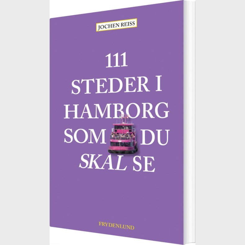 111 Steder I Hamborg Som Du Skal Se - Jochen Reiss - Bog