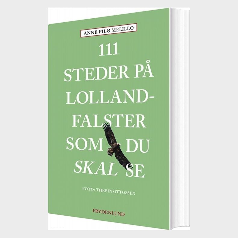 111 Steder P Lolland-falster Som Du Skal Se - Anne Melillo - Bog
