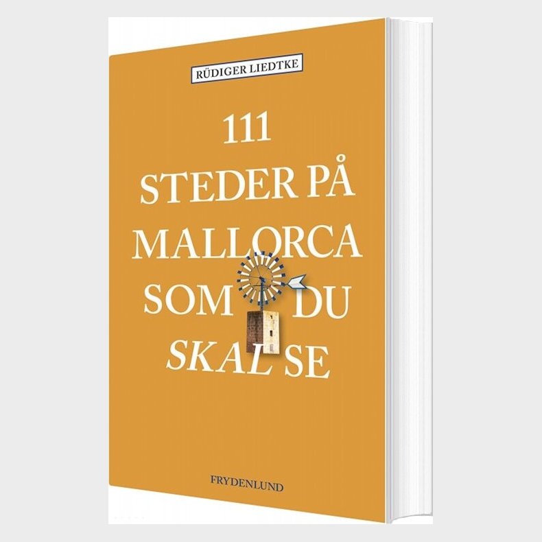 111 Steder P Mallorca Som Du Skal Se - Rdiger Liedtke - Bog