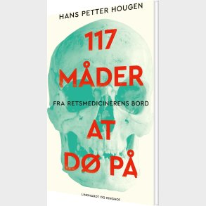 117 Mder At D P - Fra Retsmedicinerens Bord - Hans Petter Hougen - Bog