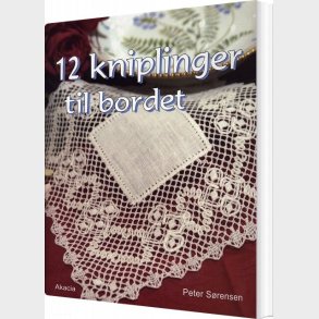 12 Kniplinger Til Bordet - Peter Srensen - Bog