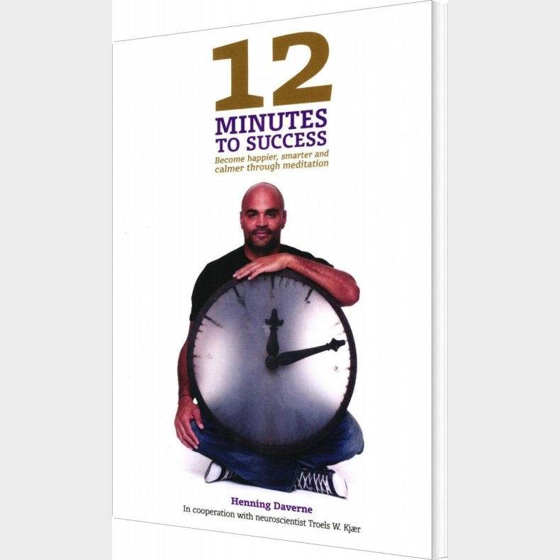 12 Minutes To Succes - Henning Daverne - Bog