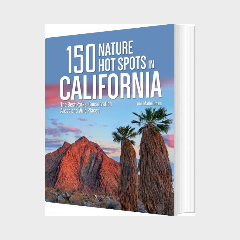 150 Nature Hot Spots In California - Ann Marie Brown - English Book