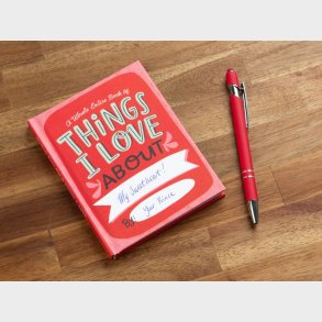 Things I Love About You Udfyld-selv-bog