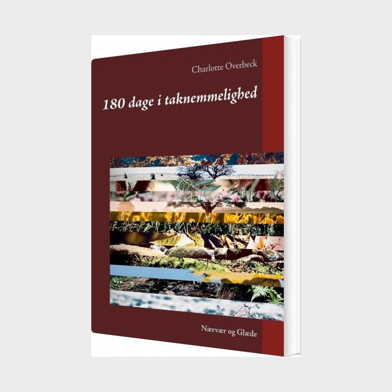 180 Dage I Taknemmelighed - Nrvr Og Glde - Charlotte Overbeck - Bog