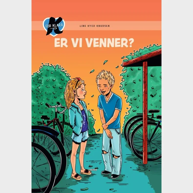 K for Klara (11) - Er vi venner?