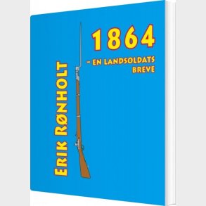 1864 - En Landsoldats Breve - Erik Rnholt - Bog