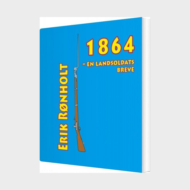 1864 - En Landsoldats Breve - Erik Rnholt - Bog