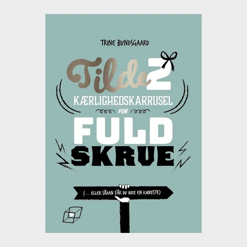 Tilde 2 - K�rlighedskarrusel for fuld skrue (... eller s�dan f�r du ikke en k�reste)