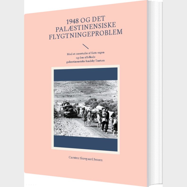 1948 Og Det Palstinensiske Flygtningeproblem - Carsten Skovgaard Jensen - Bog