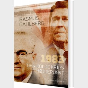 1983. Den Kolde Krigs Hjdepunkt - Rasmus Dahlberg - Bog