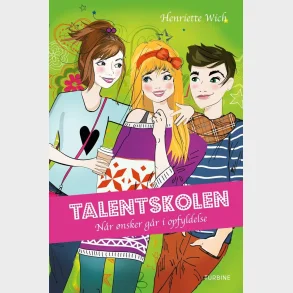 Talentskolen  N�r �nsker g�r i opfyldelse