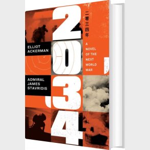 2034: A Novel Of The Next World War - Elliot Ackerman - English Book