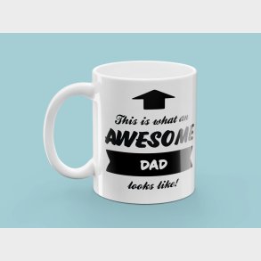 Krus med Tryk - Awesome Dad