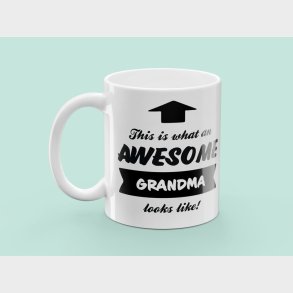 Krus med Tryk - Awesome Grandma