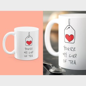 Krus med Tryk - You're My Cup of Tea