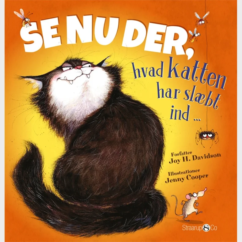 Se nu der, hvad katten har sl�bt ind