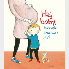 Hej baby, hvornr kommer du?