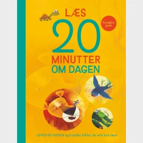 L�s 20 minutter om dagen: L�ven og musen og 6 andre fabler, du selv kan l�se
