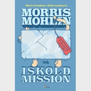 Morris Mohlin p� iskold mission