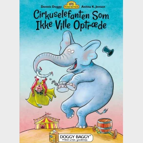 Cirkuselefanten, som ikke ville optrde