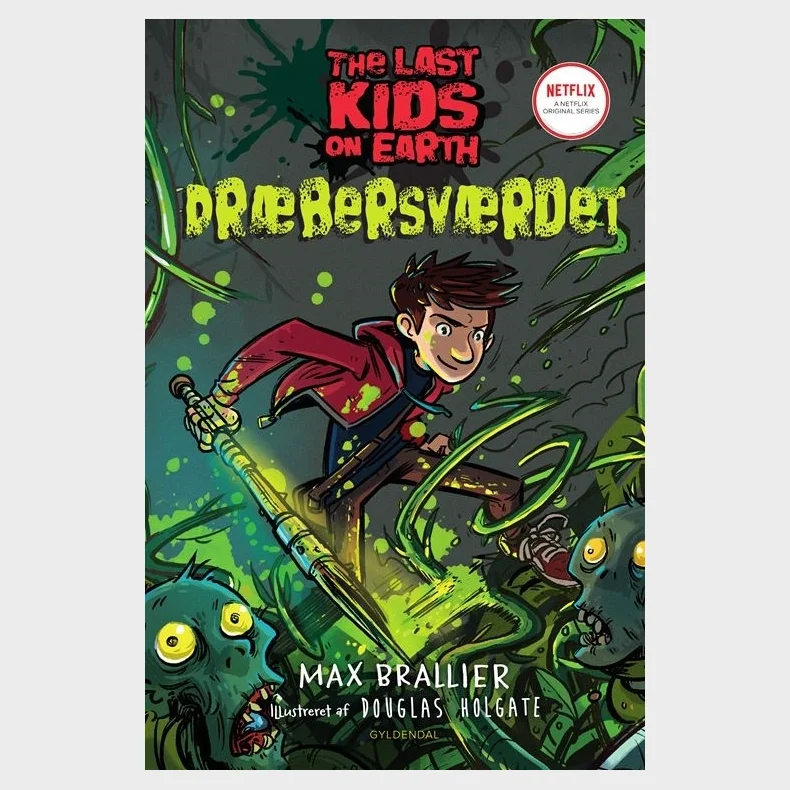 The Last Kids on Earth 5 - Dr�bersv�rdet