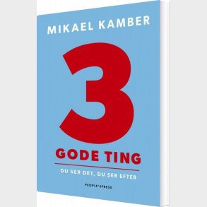 3 Gode Ting - Mikael Kamber - Bog