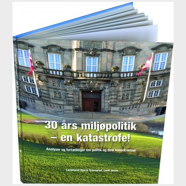 30 rs Miljpolitik - En Katastrofe! - Bjarne Brnserud - Bog