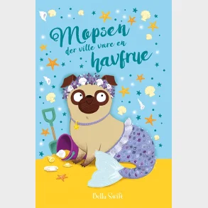 Mopsen, der ville v�re en havfrue