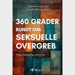 360 Grader Rundt Om Seksuelle Overgreb - Anette Vinston Ritz - Bog