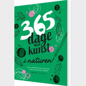 365 Dage Med Kunst I Naturen - Lorna Scobie - Bog