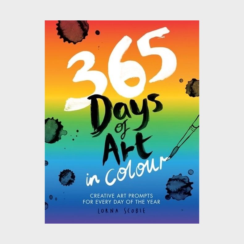 365 Days Of Art In Colour: Creative Art Prompts For Every Day Of The Year - Lorna Scobie - English Book