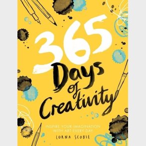 365 Days Of Creativity: Inspire Your Imagination With Art Every Day - Lorna Scobie - English Book